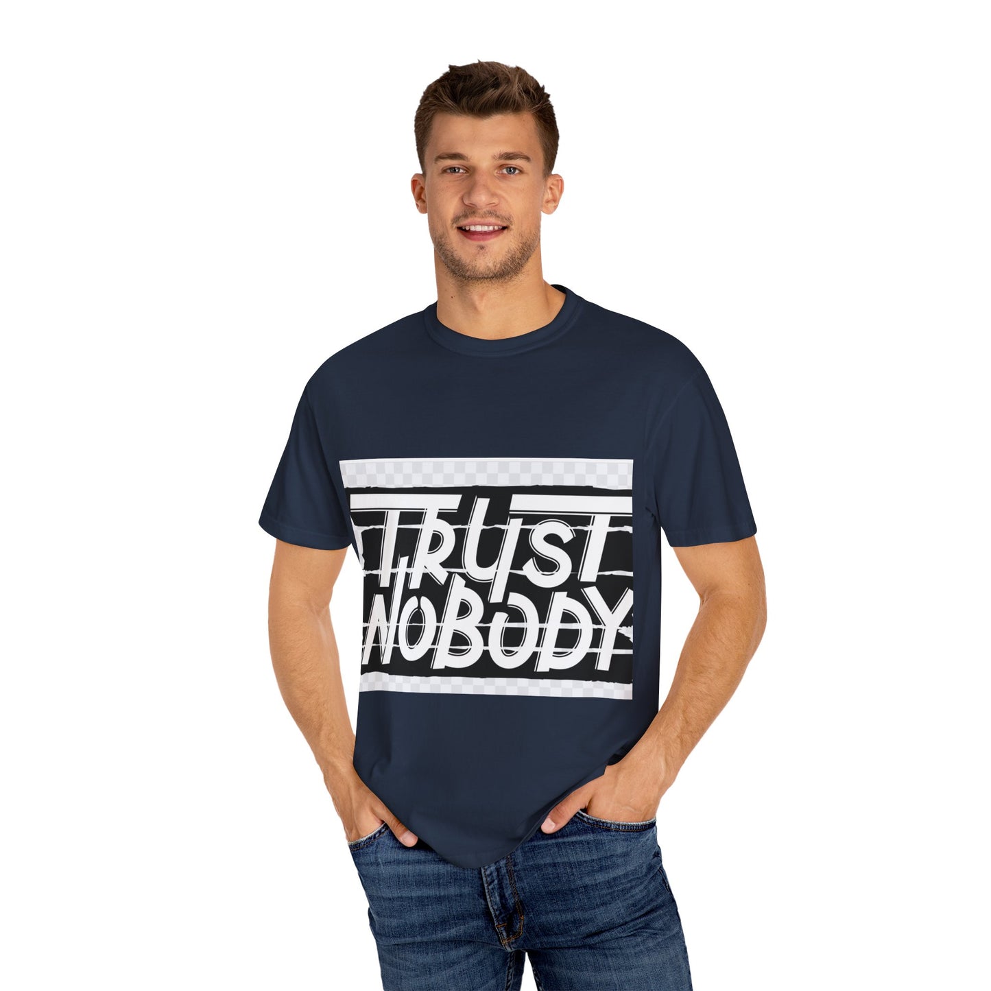Trust Nobody Unisex Garment-Dyed T-Shirt