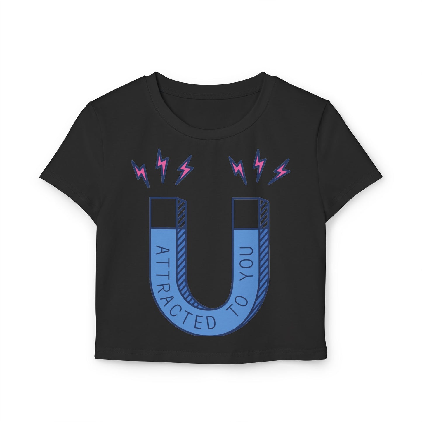 Attracted to You Women's Baby Tee - Cute Graphic T-Shirt for Casual Outfits