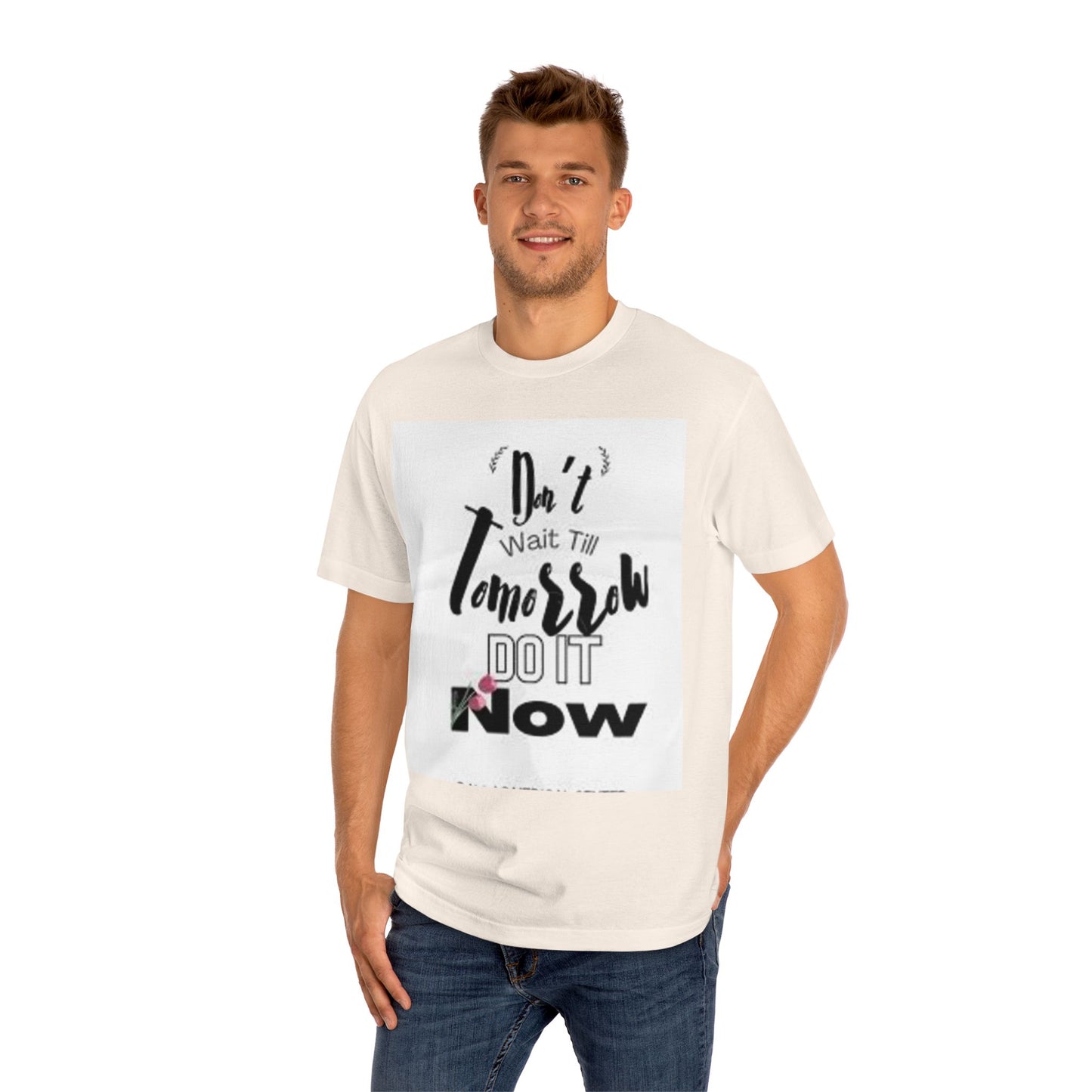 Motivational Unisex Classic Tee - "Start Now, Not Tomorrow"