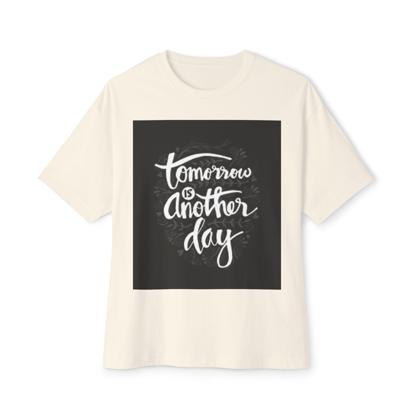 Inspirational Oversized Tee - 'Tomorrow is Another Day'