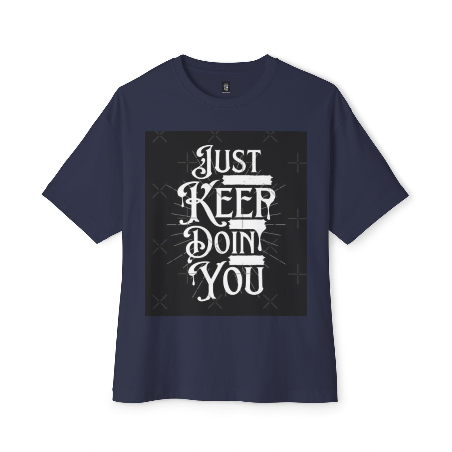 Unisex Oversized Boxy Tee - Just Keep Doin' You Motivational Shirt