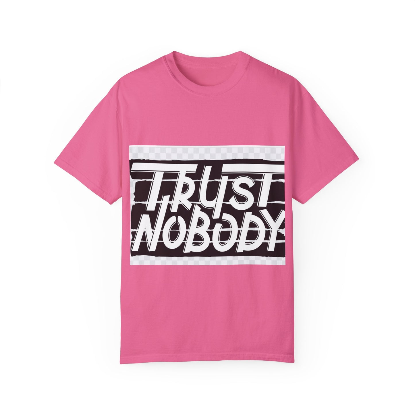 Trust Nobody Unisex Garment-Dyed T-Shirt