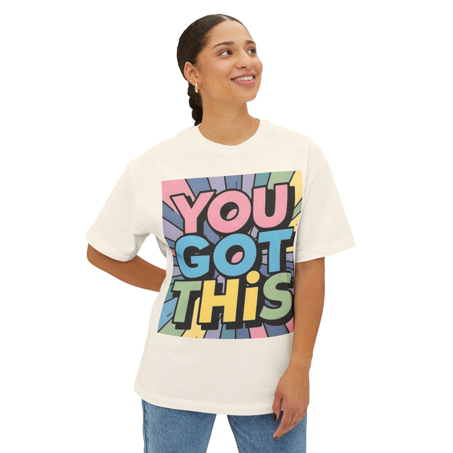 Inspirational Unisex Oversized Boxy Tee - "You Got This"