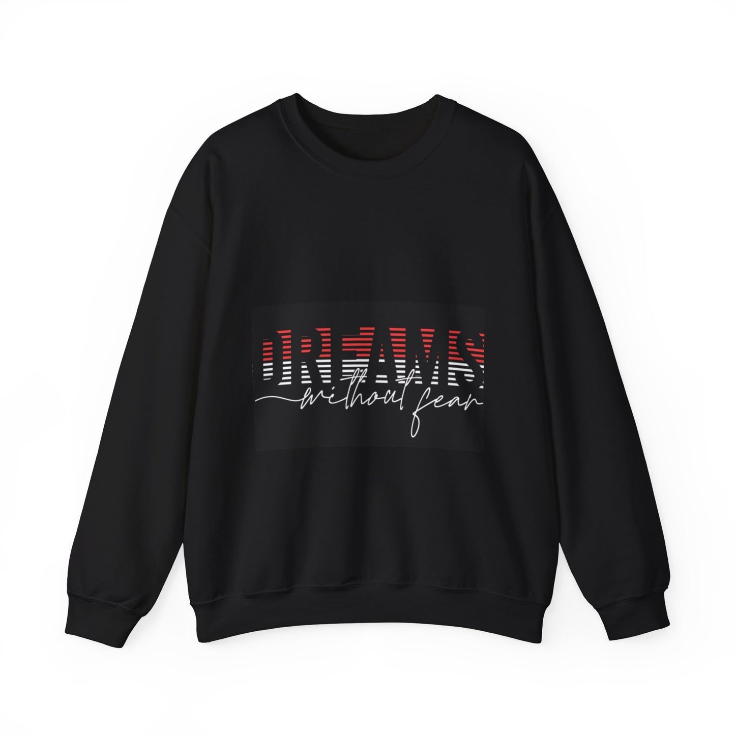 Unisex Crewneck Sweatshirt - 'Dreams Without Fear' Inspirational Design