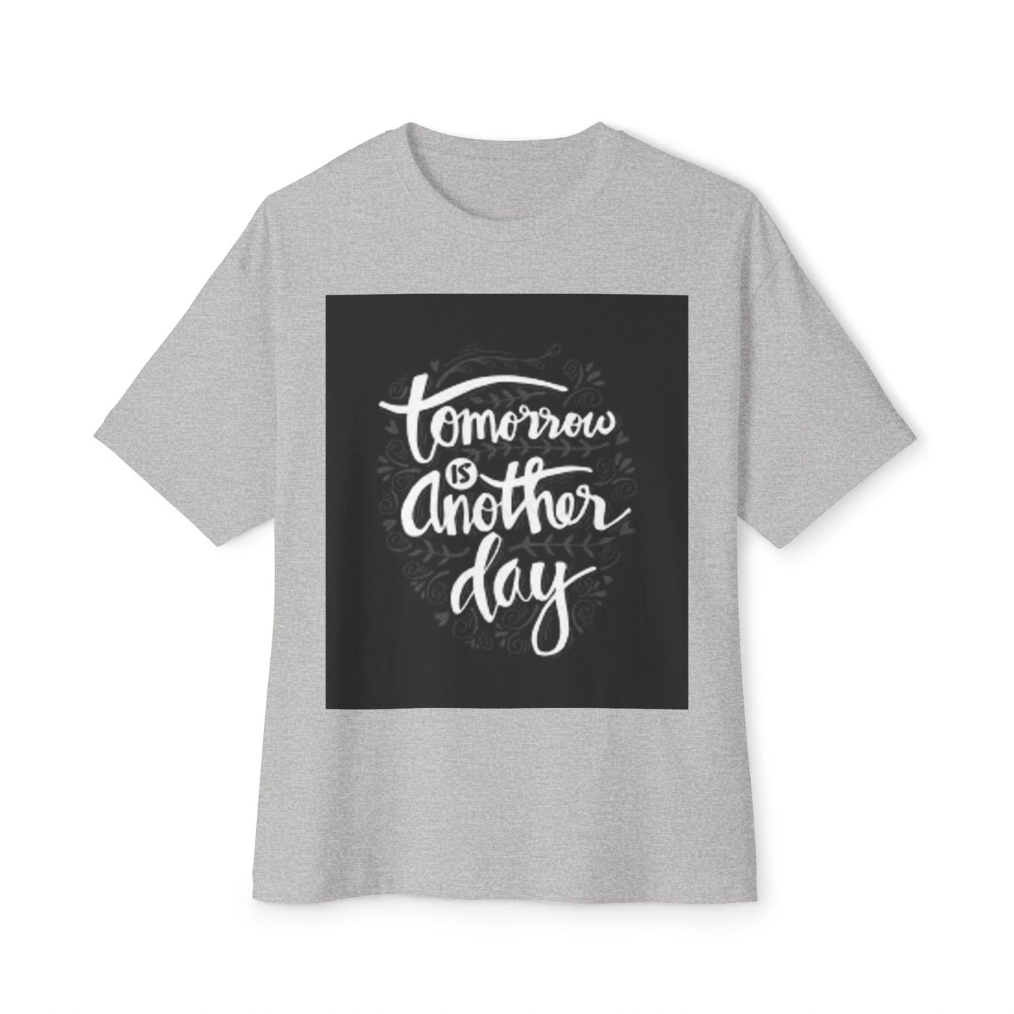 Inspirational Oversized Tee - 'Tomorrow is Another Day'