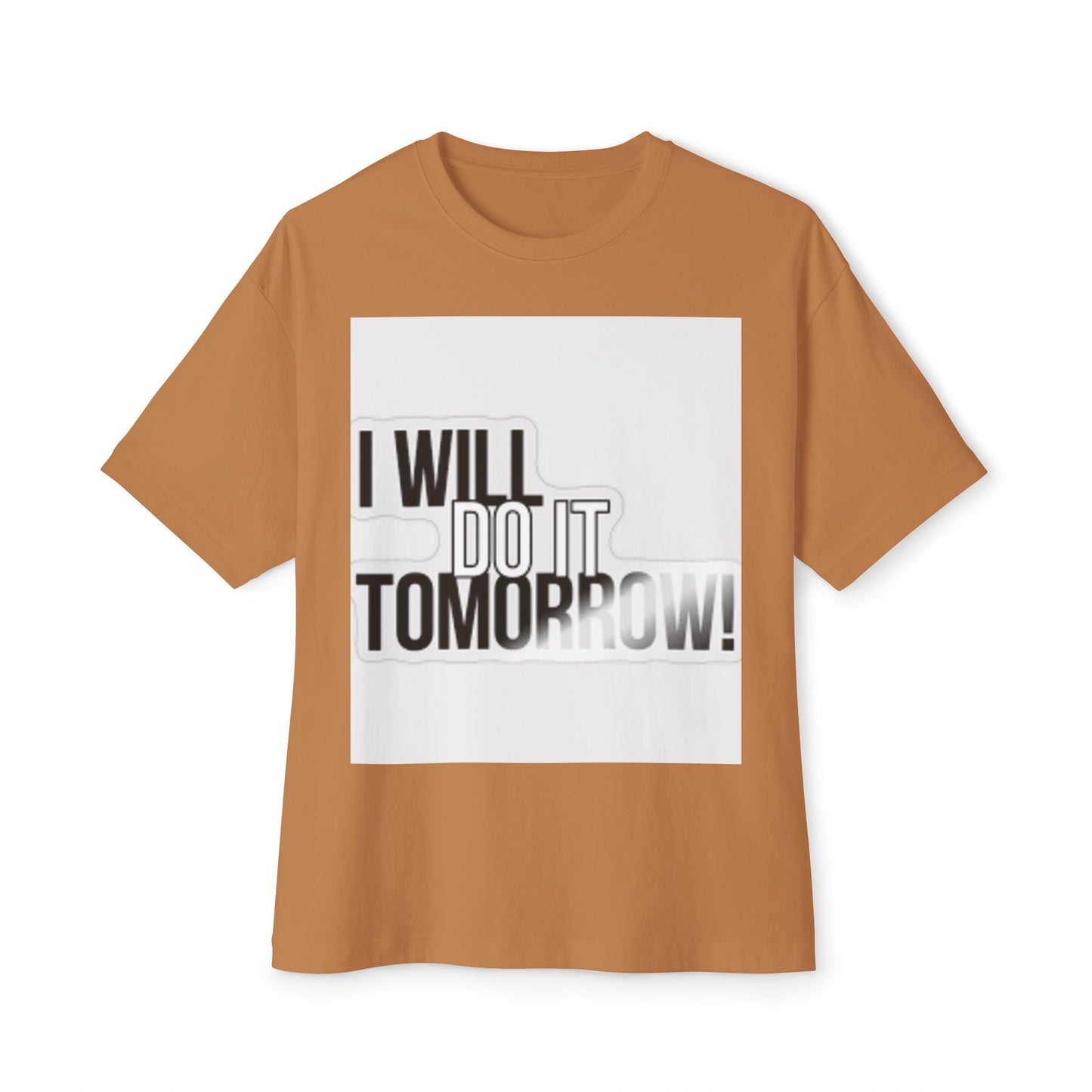 Casual Oversized Tee - "I Will Do It Tomorrow!"