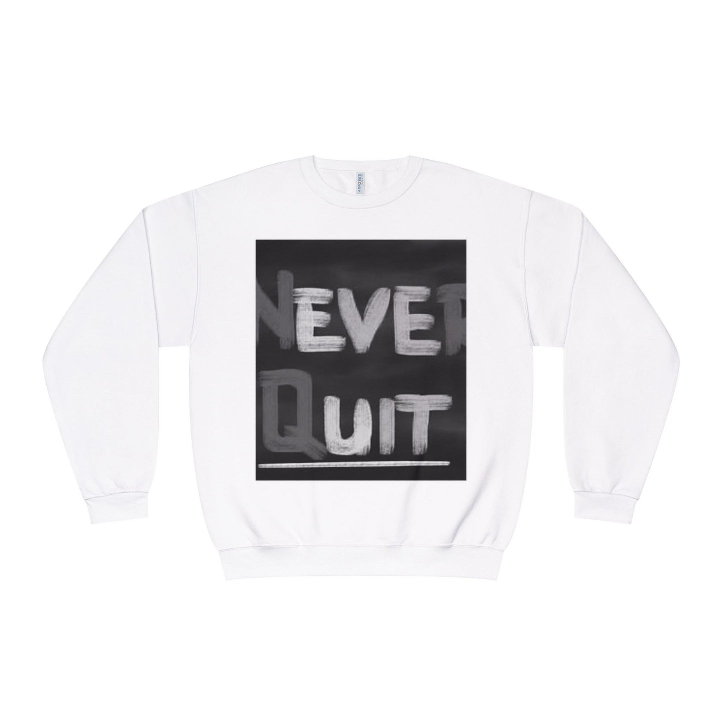 Motivational Crewneck Sweatshirt - "Never Quit"