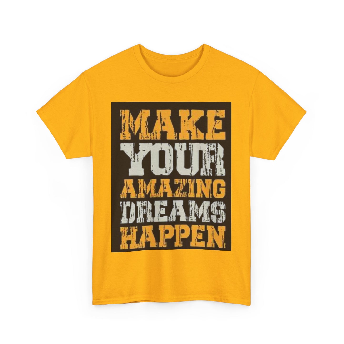 Motivational Unisex Heavy Cotton Tee - 'Make Your Amazing Dreams Happen'