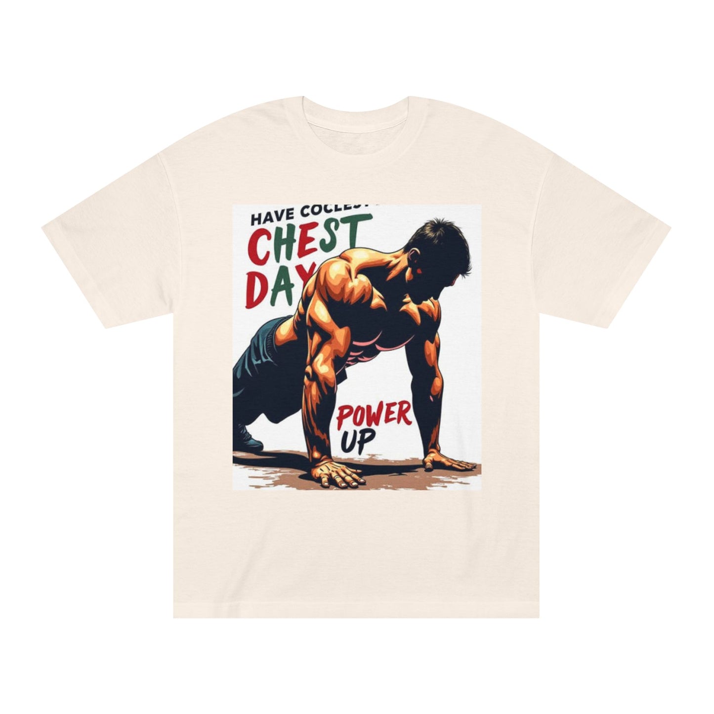 Motivational Chest Day Unisex Classic Tee - Power Up Workout Shirt
