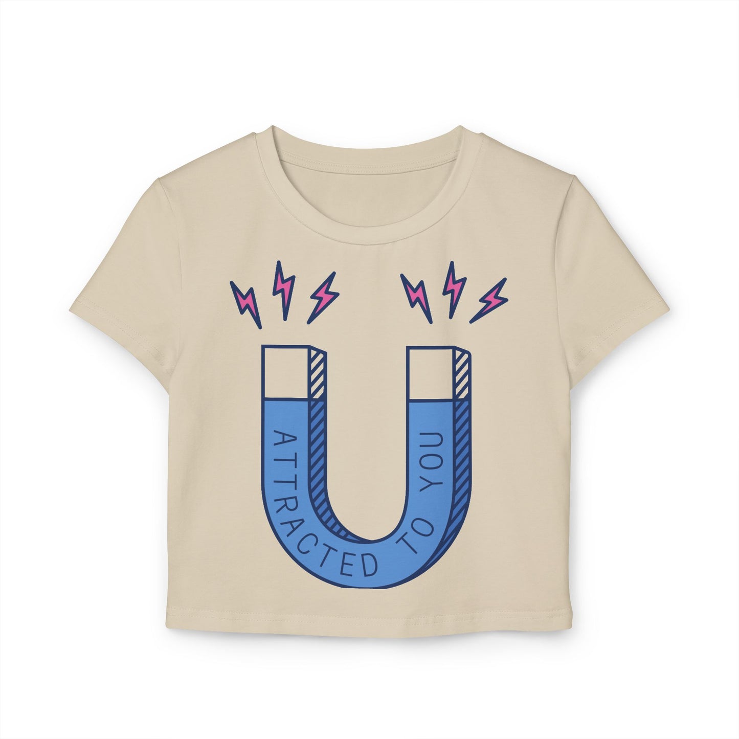 Attracted to You Women's Baby Tee - Cute Graphic T-Shirt for Casual Outfits