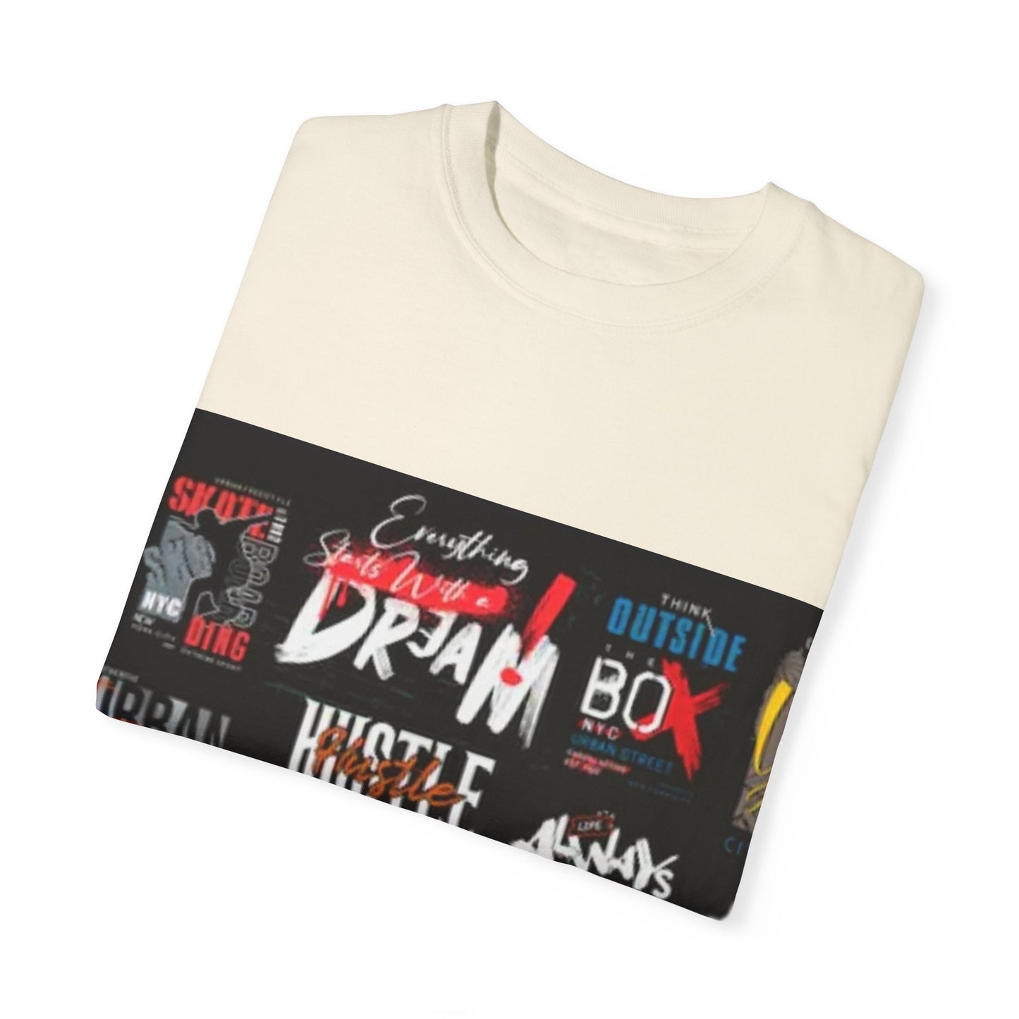 Dream Big Unisex Garment-Dyed T-Shirt - Inspirational Street Art Design