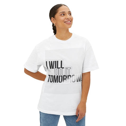 Casual Oversized Tee - "I Will Do It Tomorrow!"