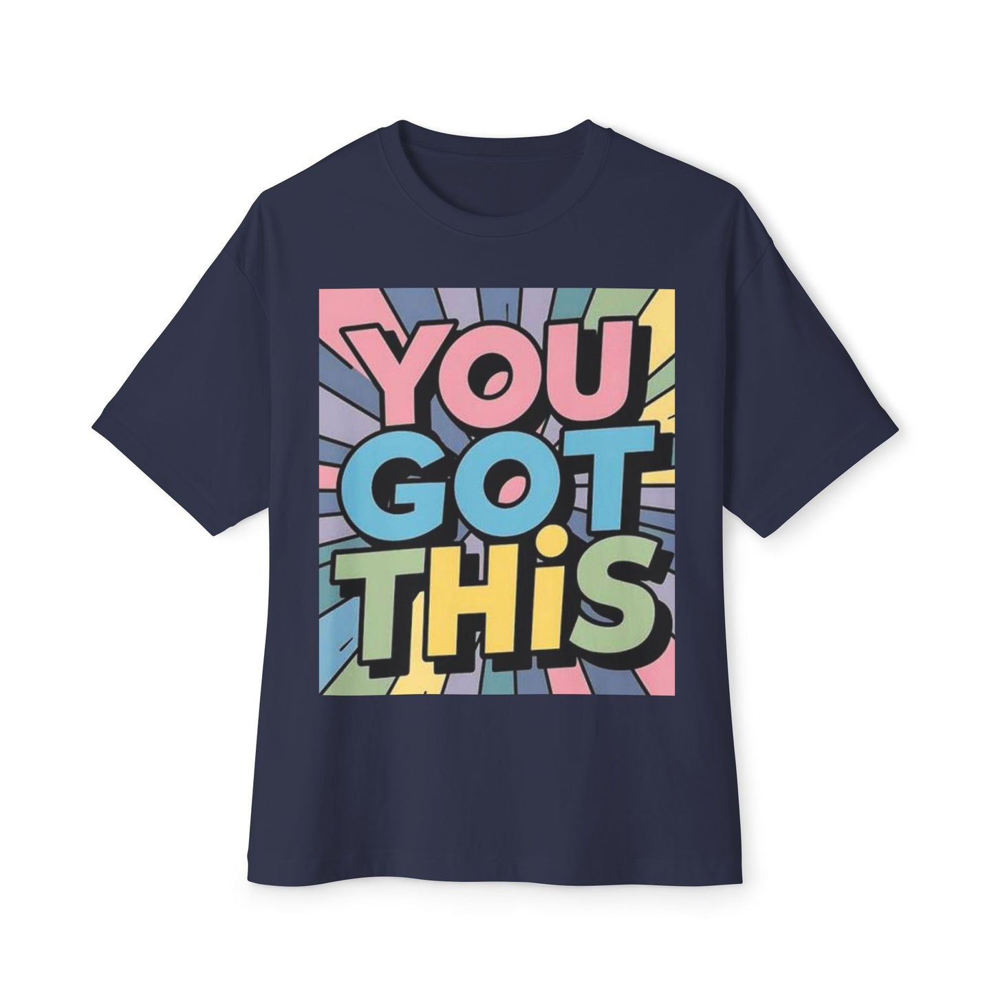 Inspirational Unisex Oversized Boxy Tee - "You Got This"
