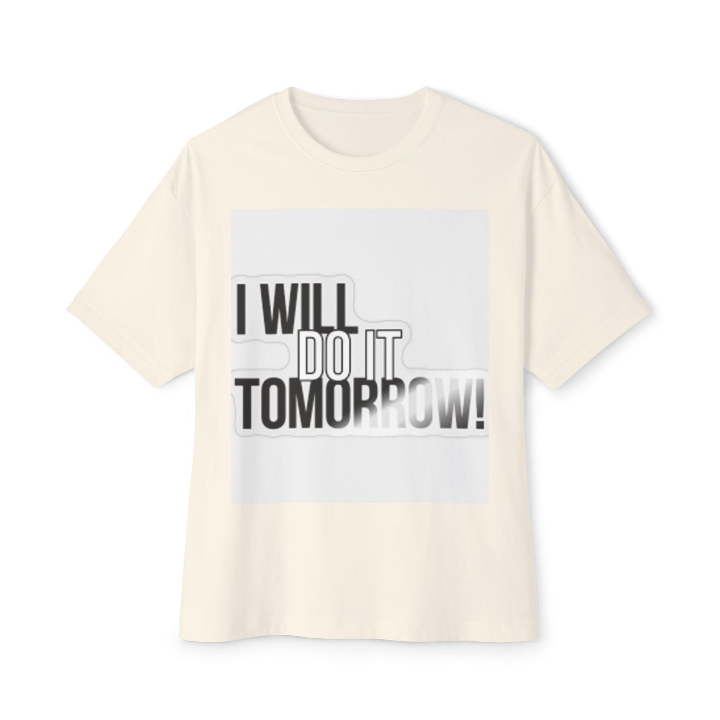 Casual Oversized Tee - "I Will Do It Tomorrow!"