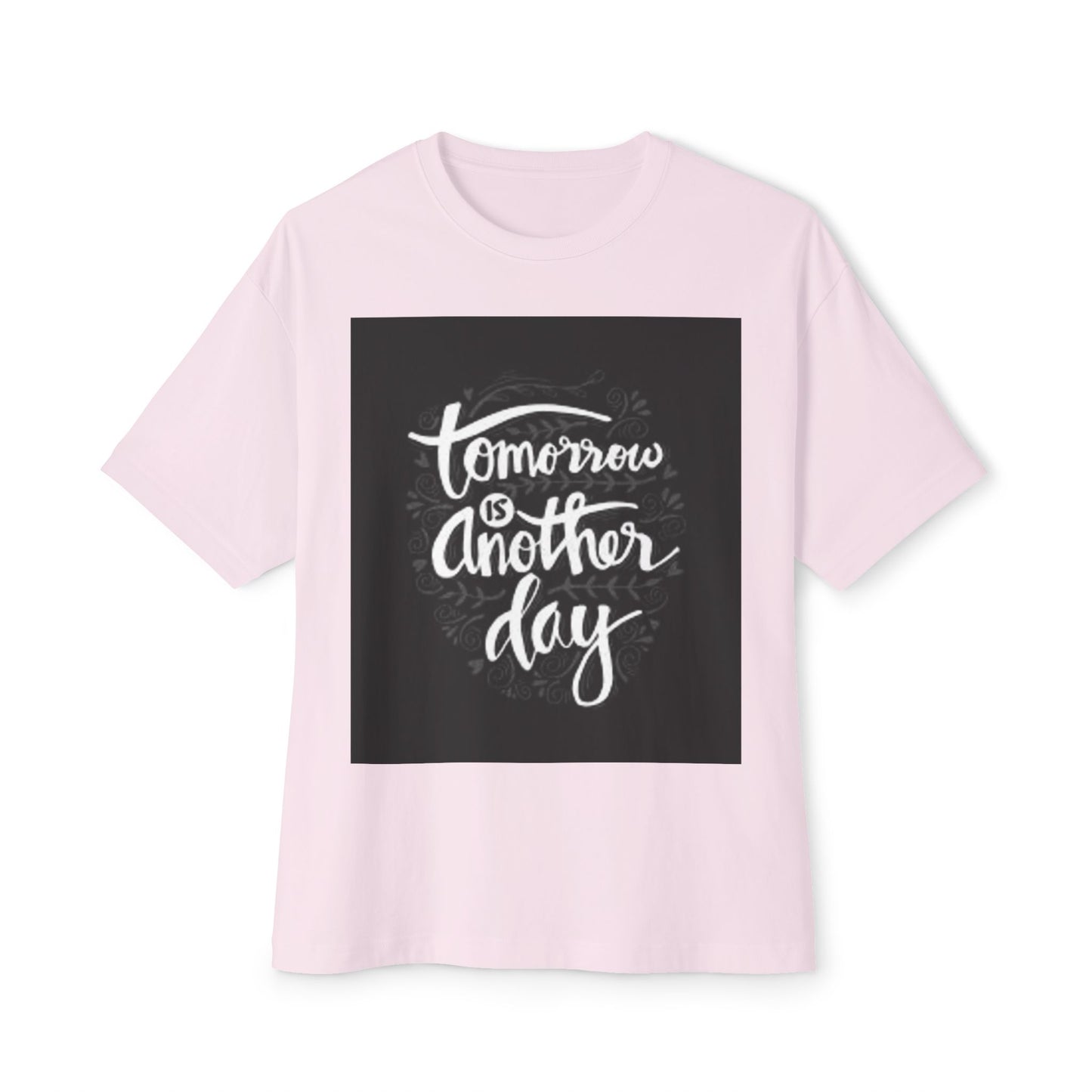 Inspirational Oversized Tee - 'Tomorrow is Another Day'