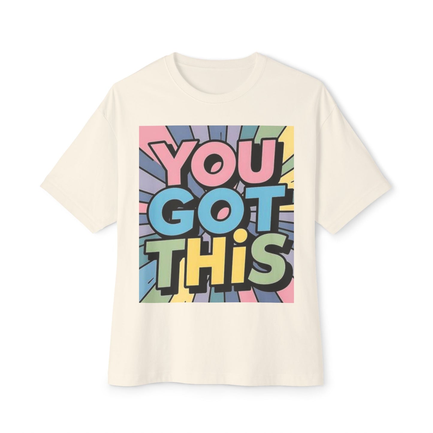 Inspirational Unisex Oversized Boxy Tee - "You Got This"