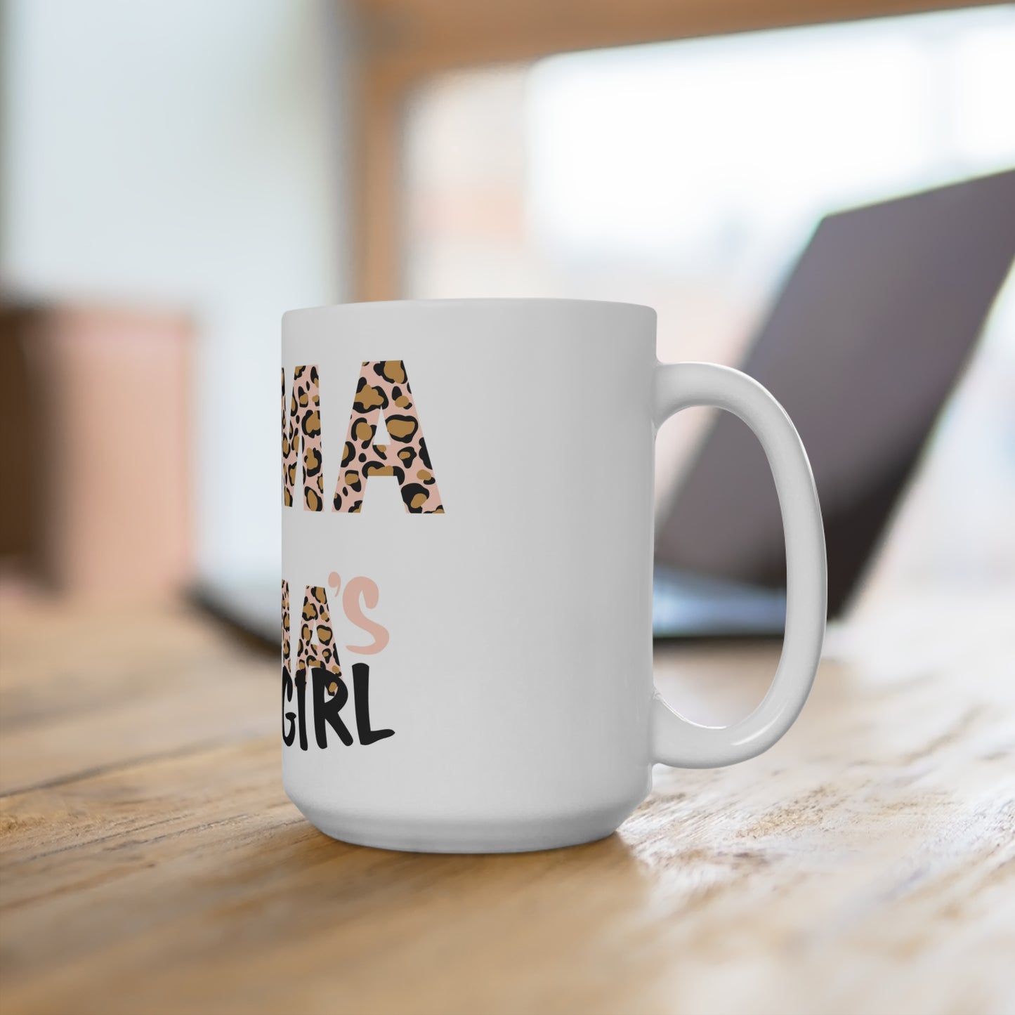 Mama's Girl 15oz Mug - Stylish Leopard Print Coffee Cup for Moms