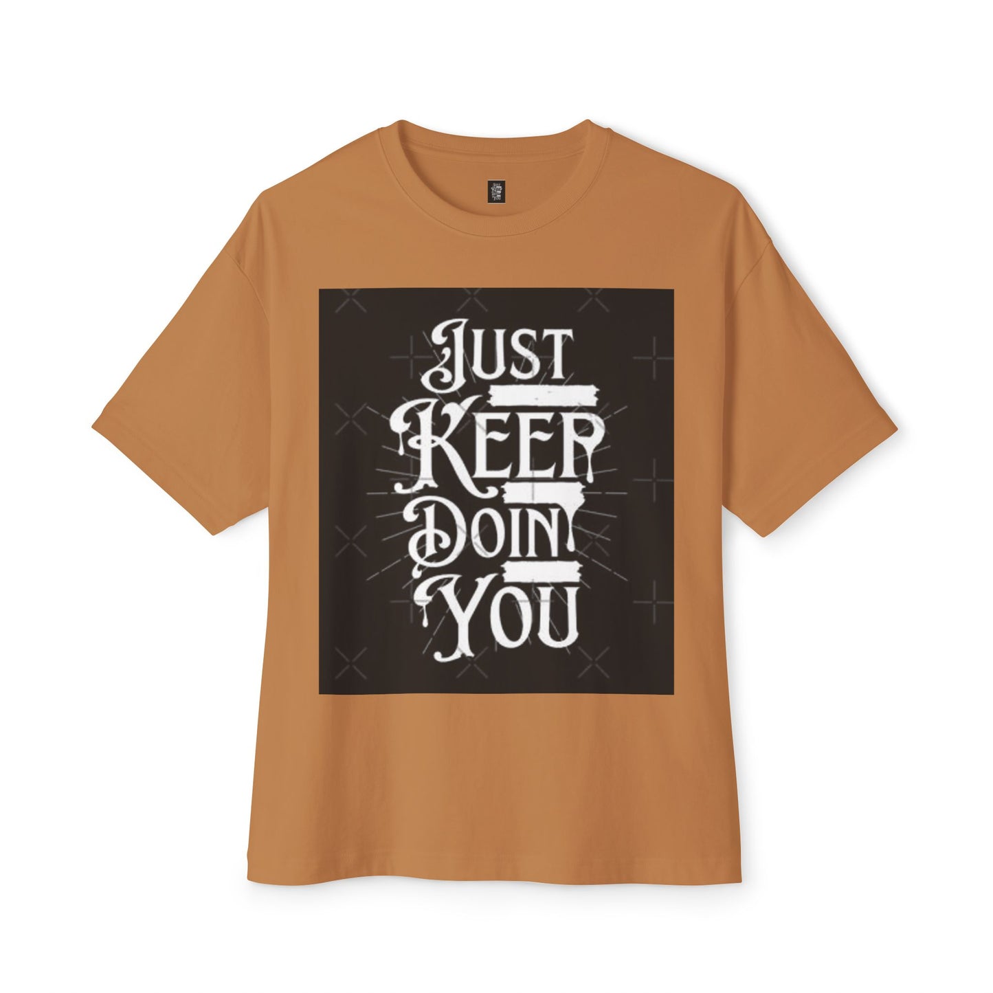 Unisex Oversized Boxy Tee - Just Keep Doin' You Motivational Shirt