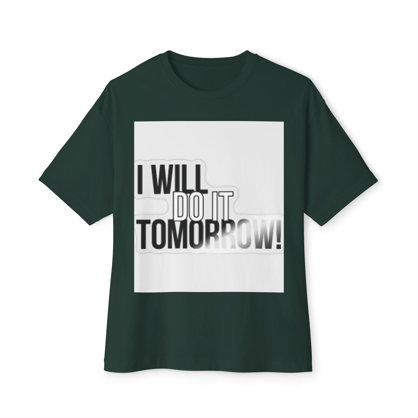 Casual Oversized Tee - "I Will Do It Tomorrow!"