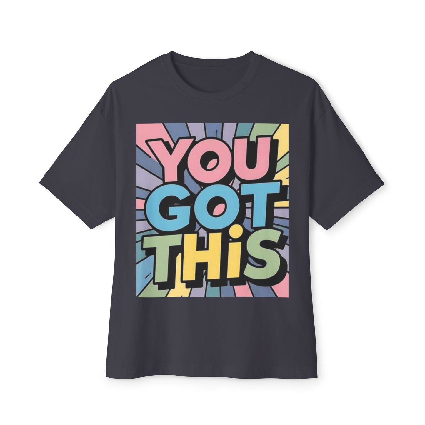 Inspirational Unisex Oversized Boxy Tee - "You Got This"