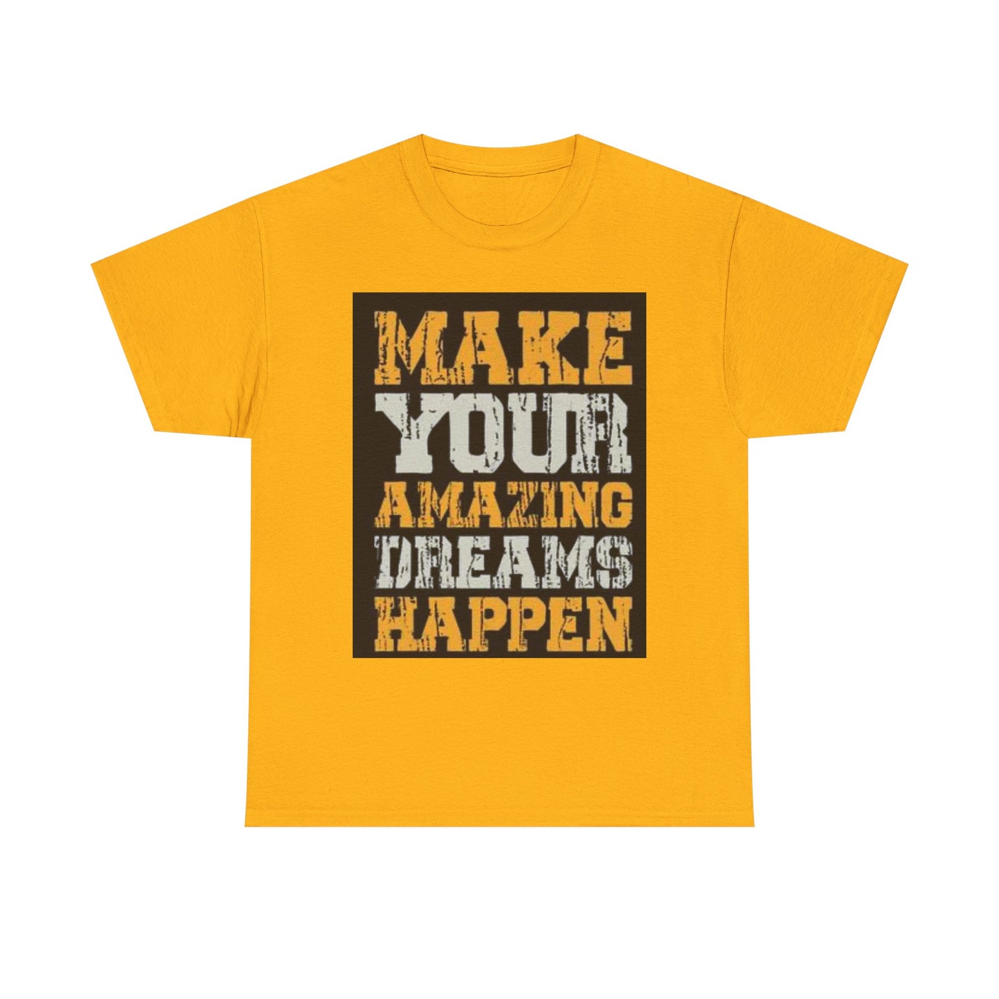 Motivational Unisex Heavy Cotton Tee - 'Make Your Amazing Dreams Happen'