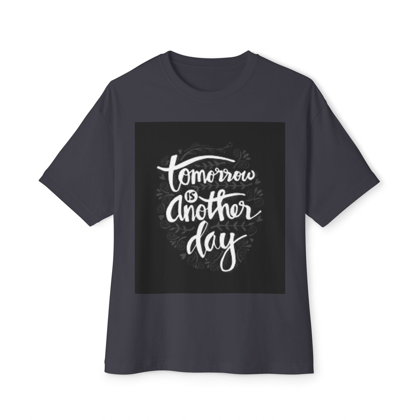 Inspirational Oversized Tee - 'Tomorrow is Another Day'