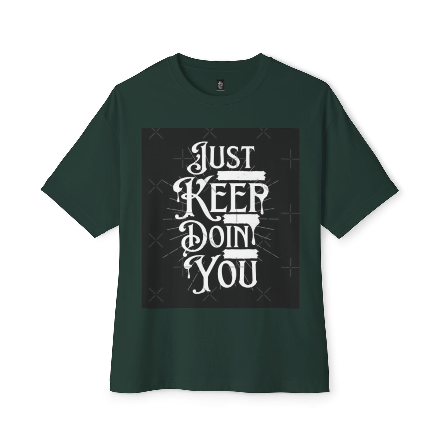 Unisex Oversized Boxy Tee - Just Keep Doin' You Motivational Shirt