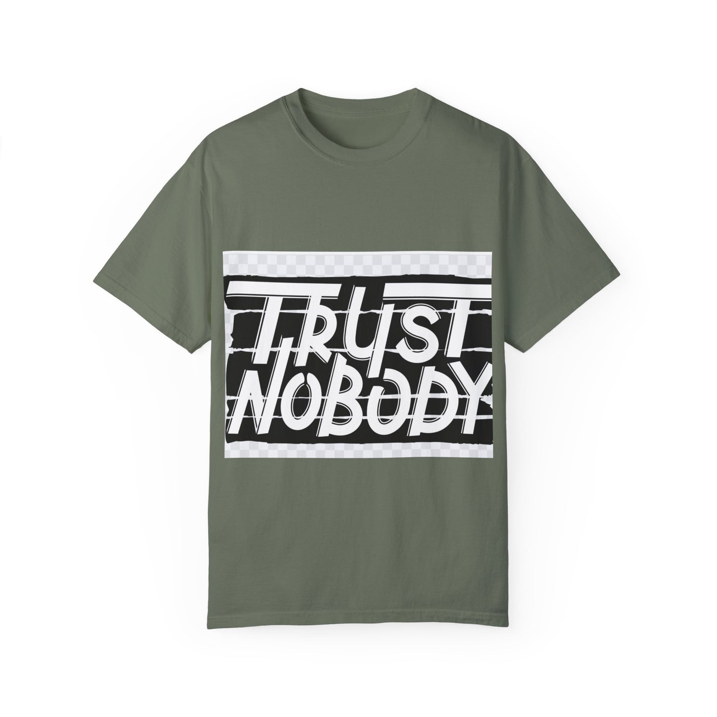 Trust Nobody Unisex Garment-Dyed T-Shirt