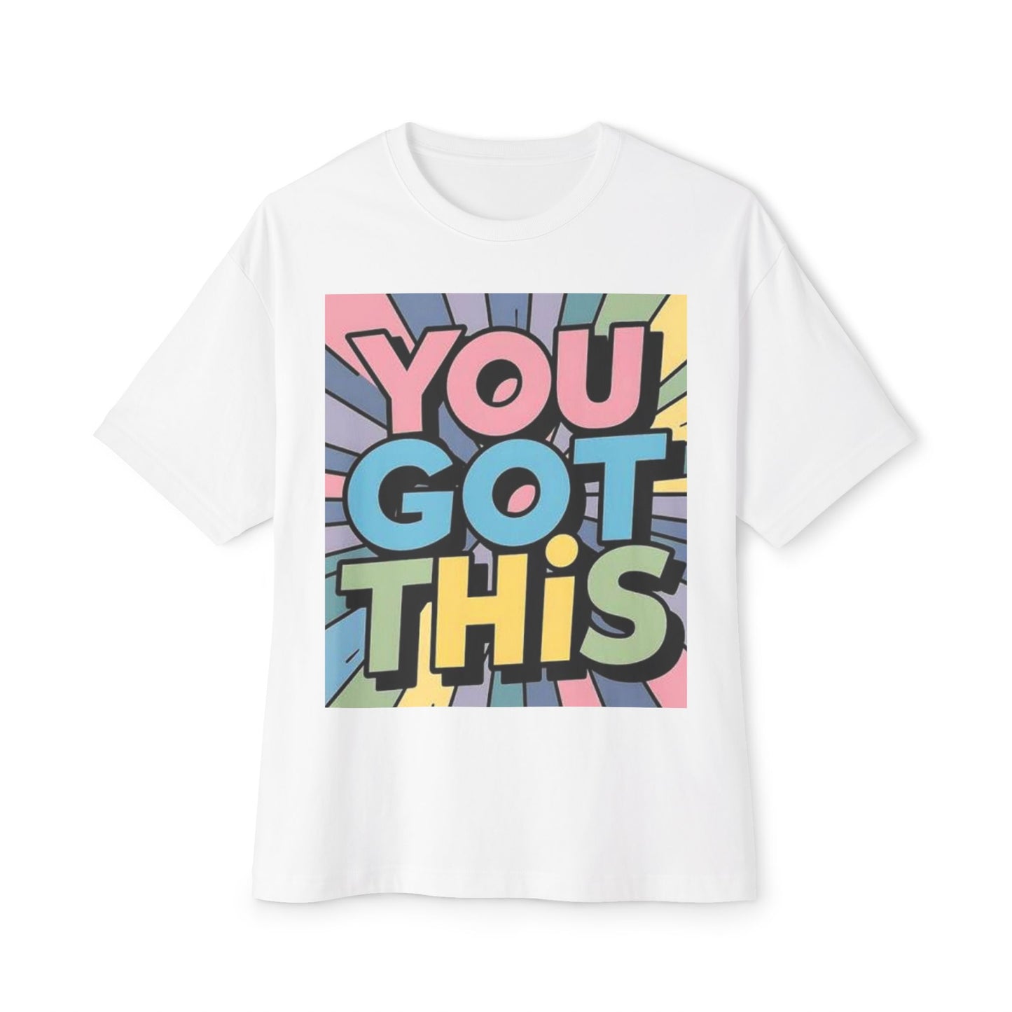 Inspirational Unisex Oversized Boxy Tee - "You Got This"