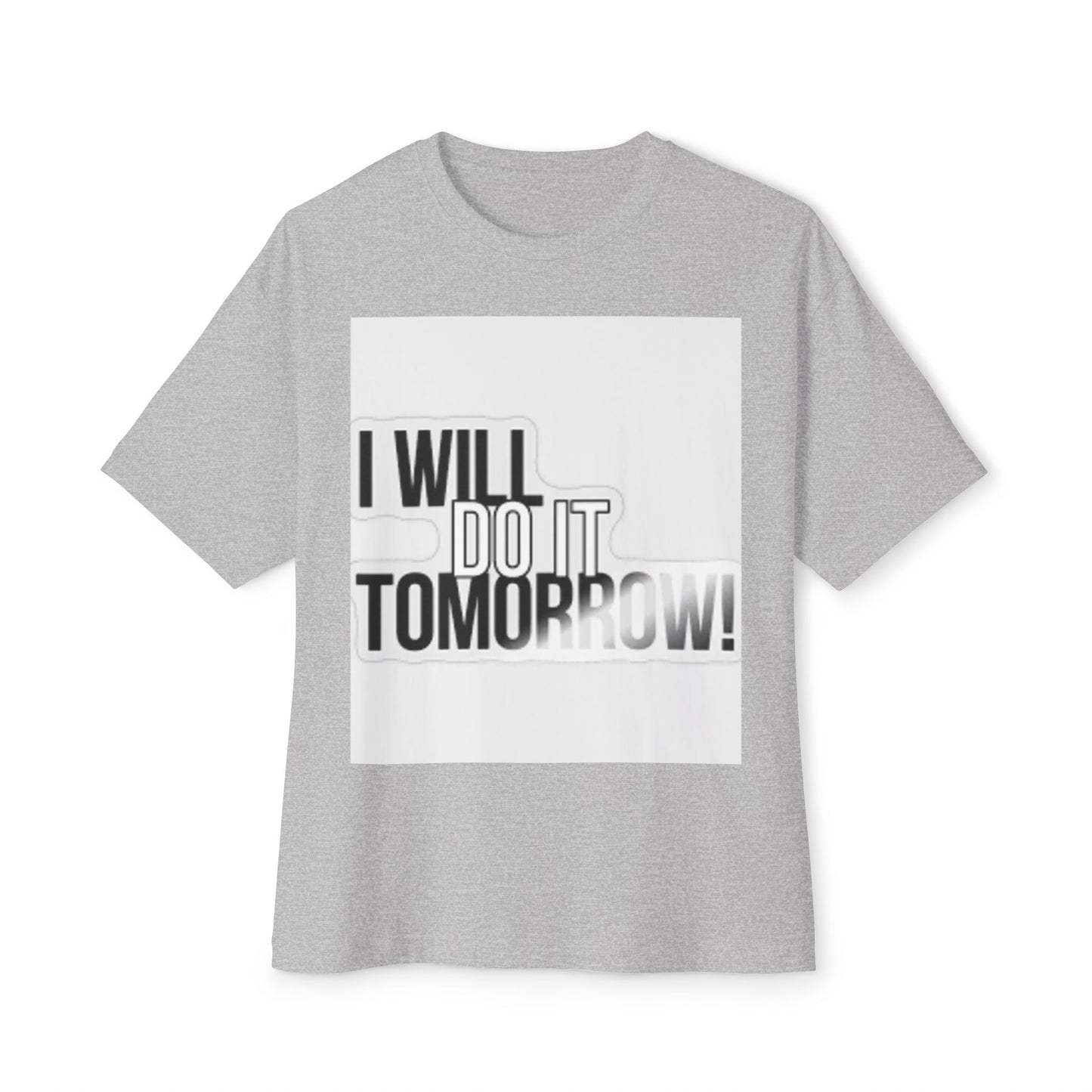 Casual Oversized Tee - "I Will Do It Tomorrow!"