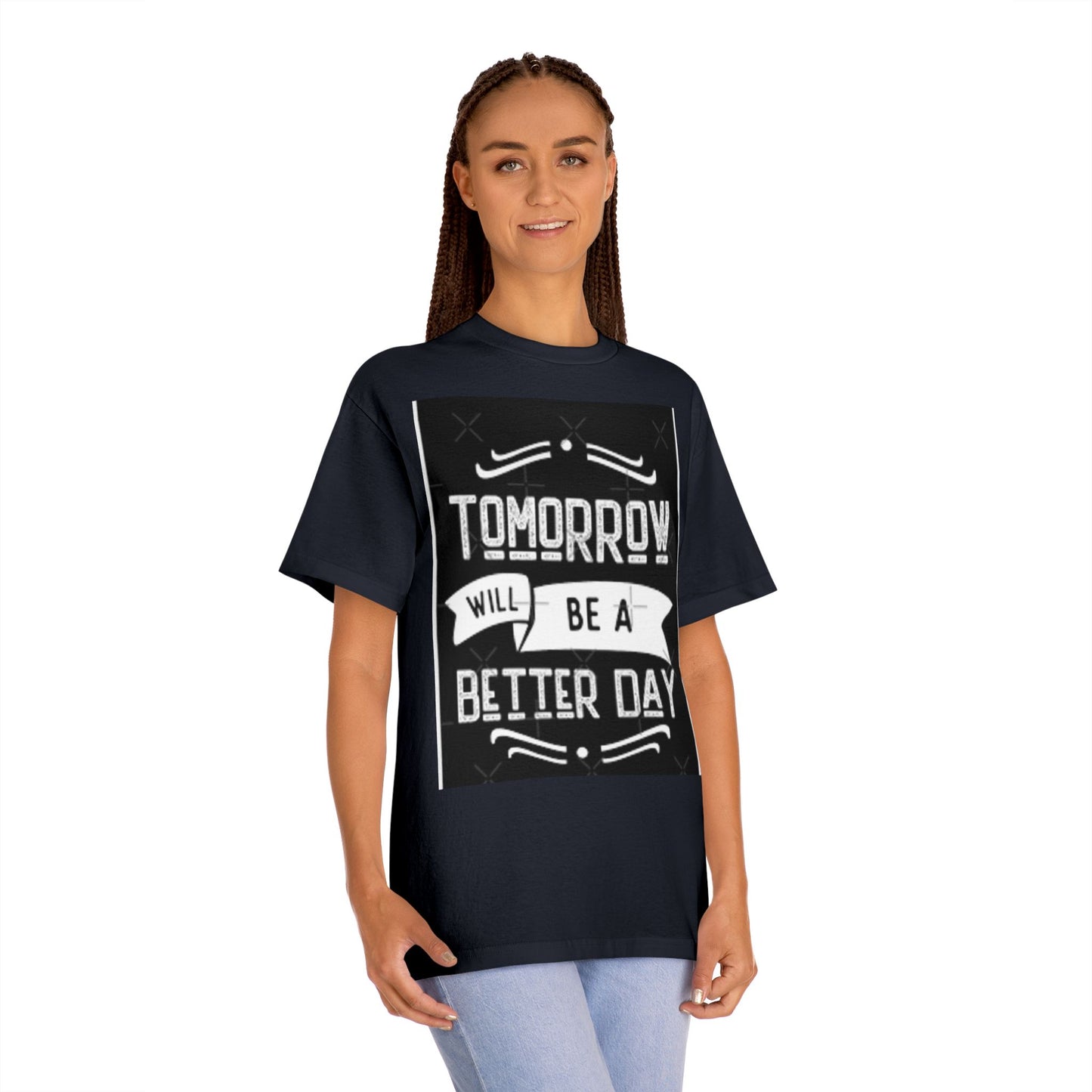 Inspirational Unisex Classic Tee - "Tomorrow Will Be A Better Day"