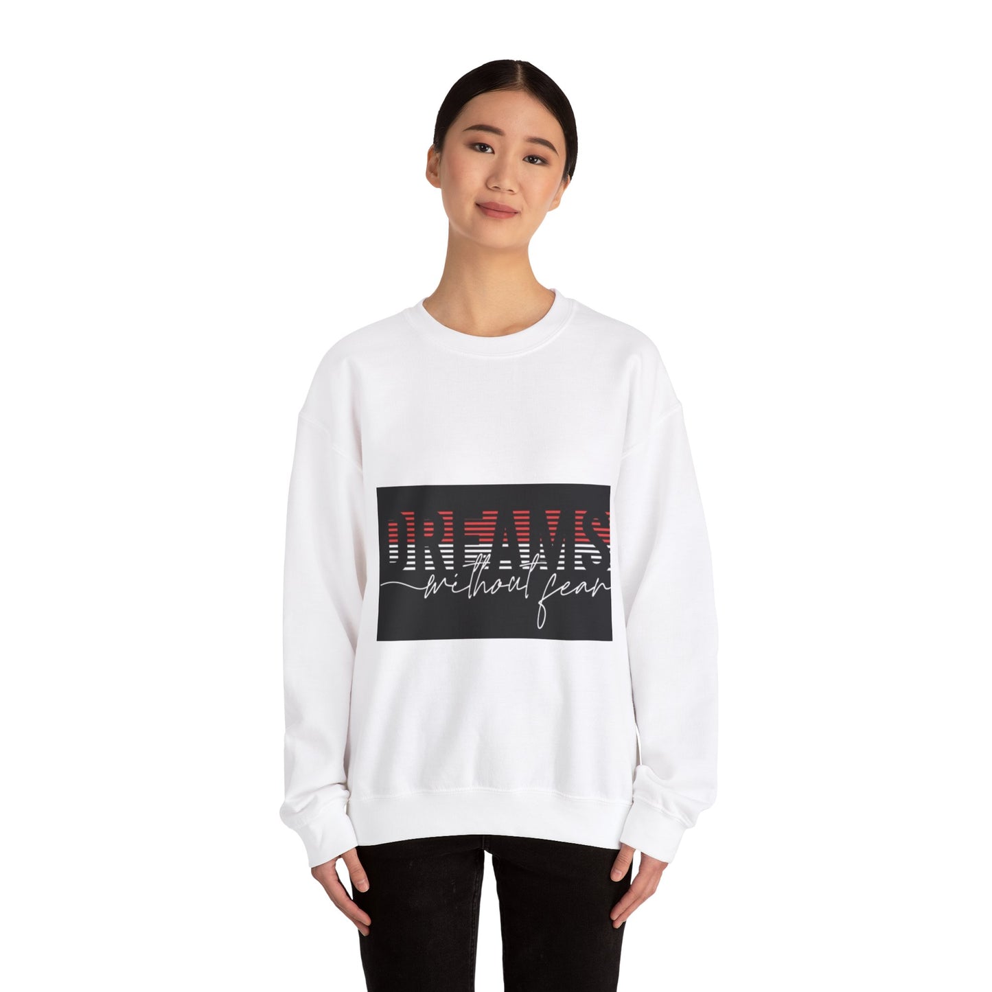 Unisex Crewneck Sweatshirt - 'Dreams Without Fear' Inspirational Design