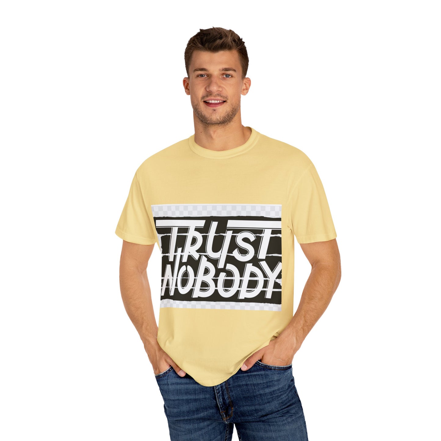Trust Nobody Unisex Garment-Dyed T-Shirt