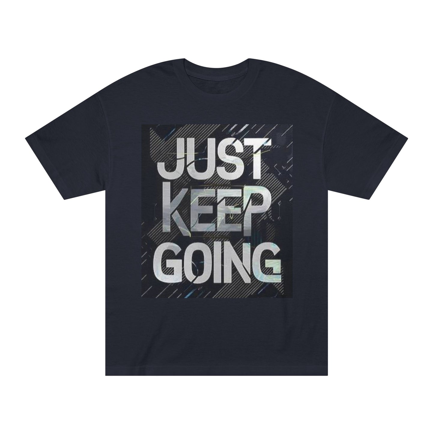 Motivational Unisex Classic Tee - Just Keep Going