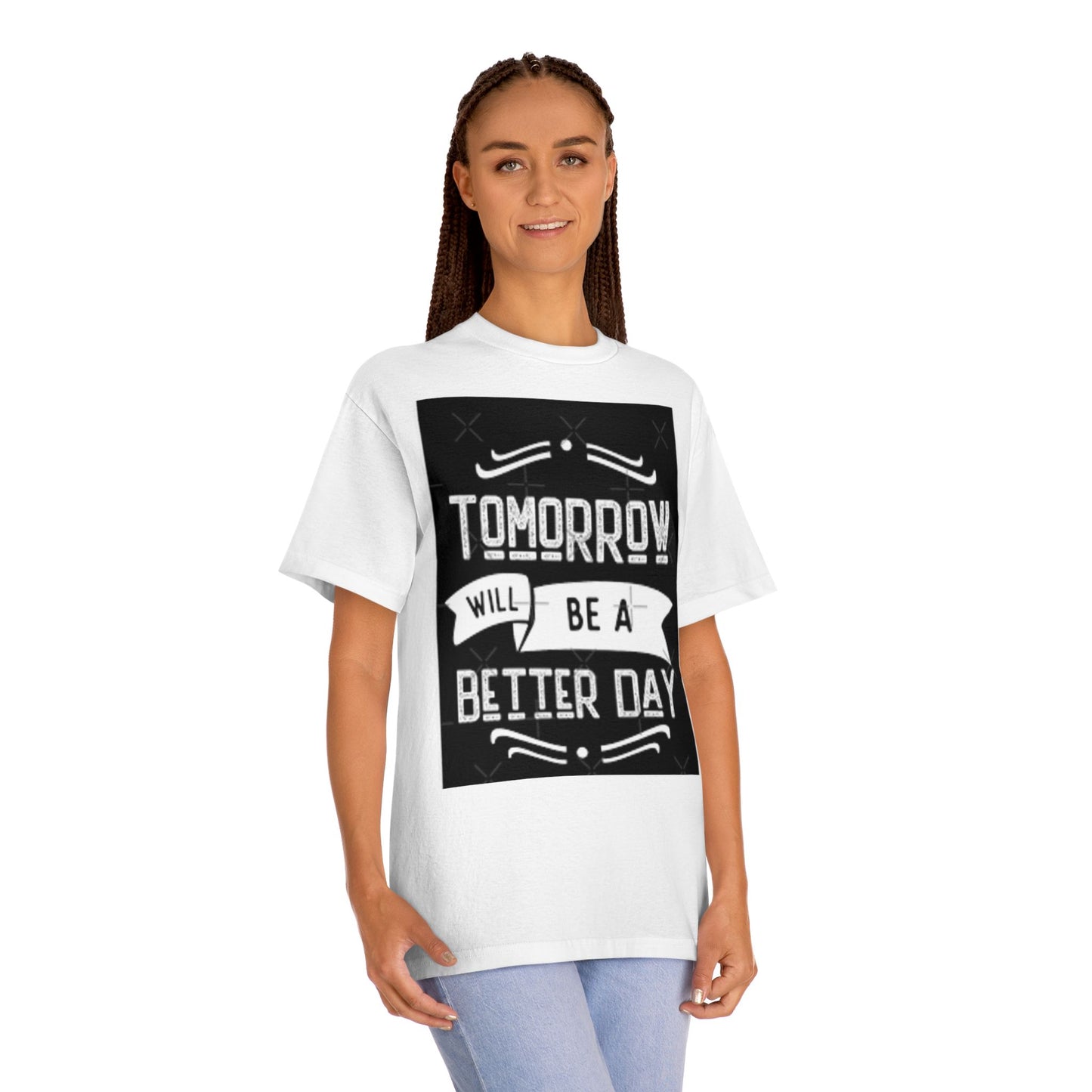 Inspirational Unisex Classic Tee - "Tomorrow Will Be A Better Day"