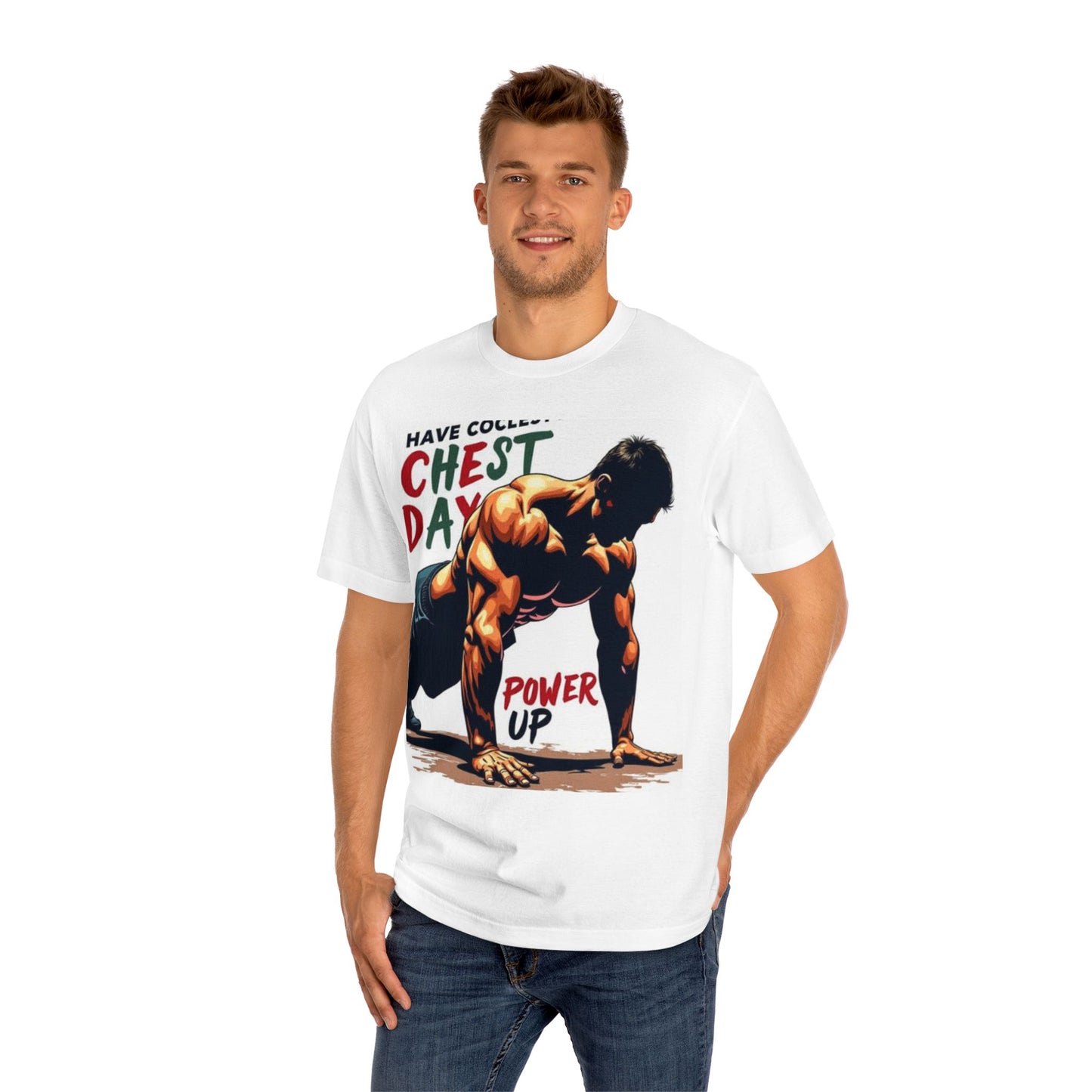 Motivational Chest Day Unisex Classic Tee - Power Up Workout Shirt