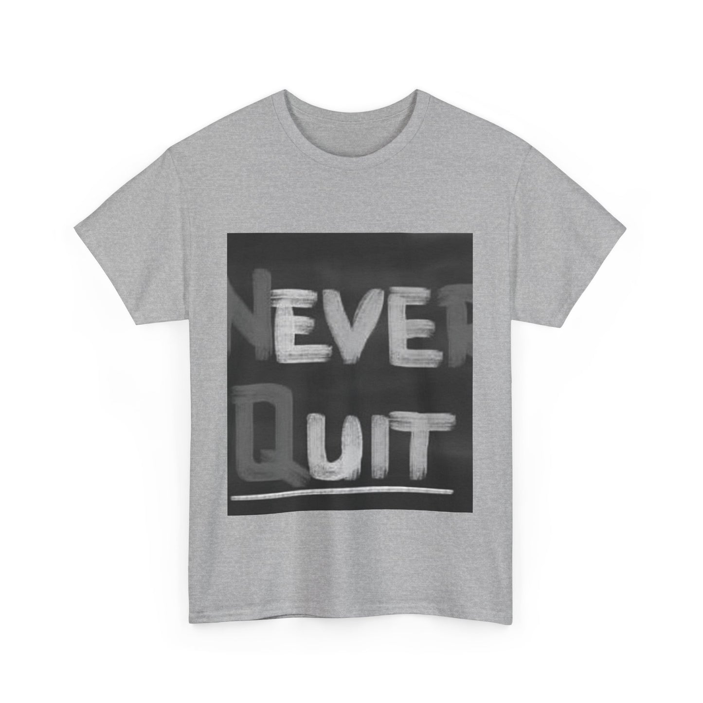 Motivational Unisex Heavy Cotton Tee - "Never Quit" Inspirational Shirt