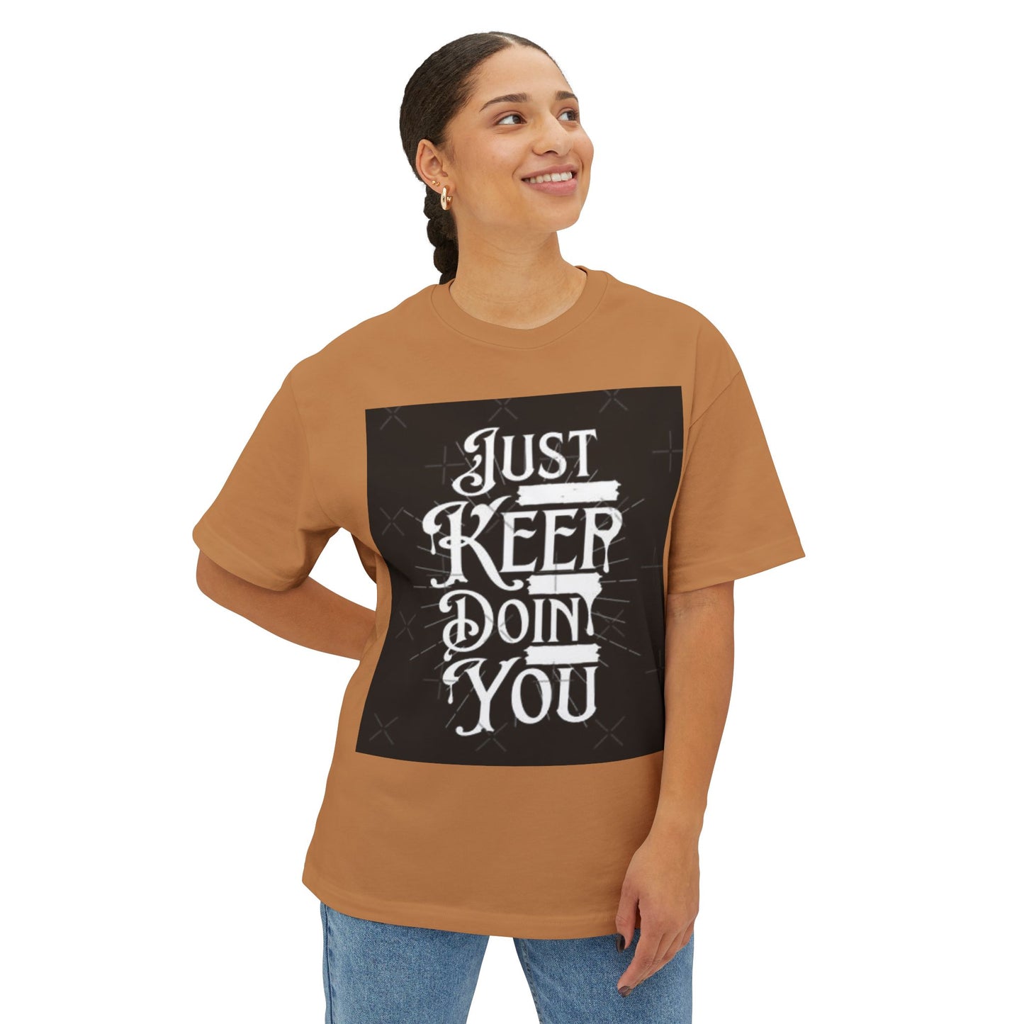 Unisex Oversized Boxy Tee - Just Keep Doin' You Motivational Shirt