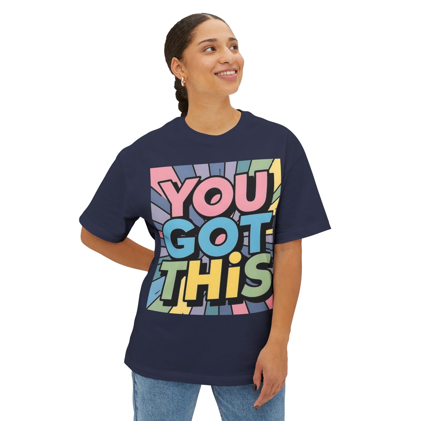 Inspirational Unisex Oversized Boxy Tee - "You Got This"