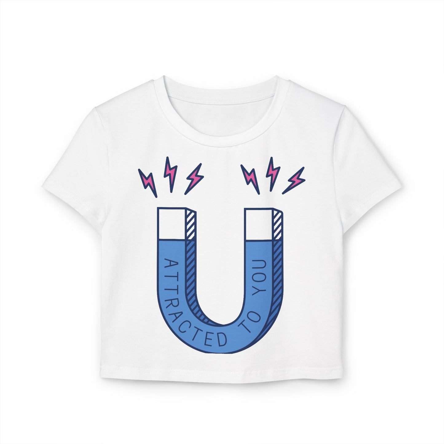 Attracted to You Women's Baby Tee - Cute Graphic T-Shirt for Casual Outfits