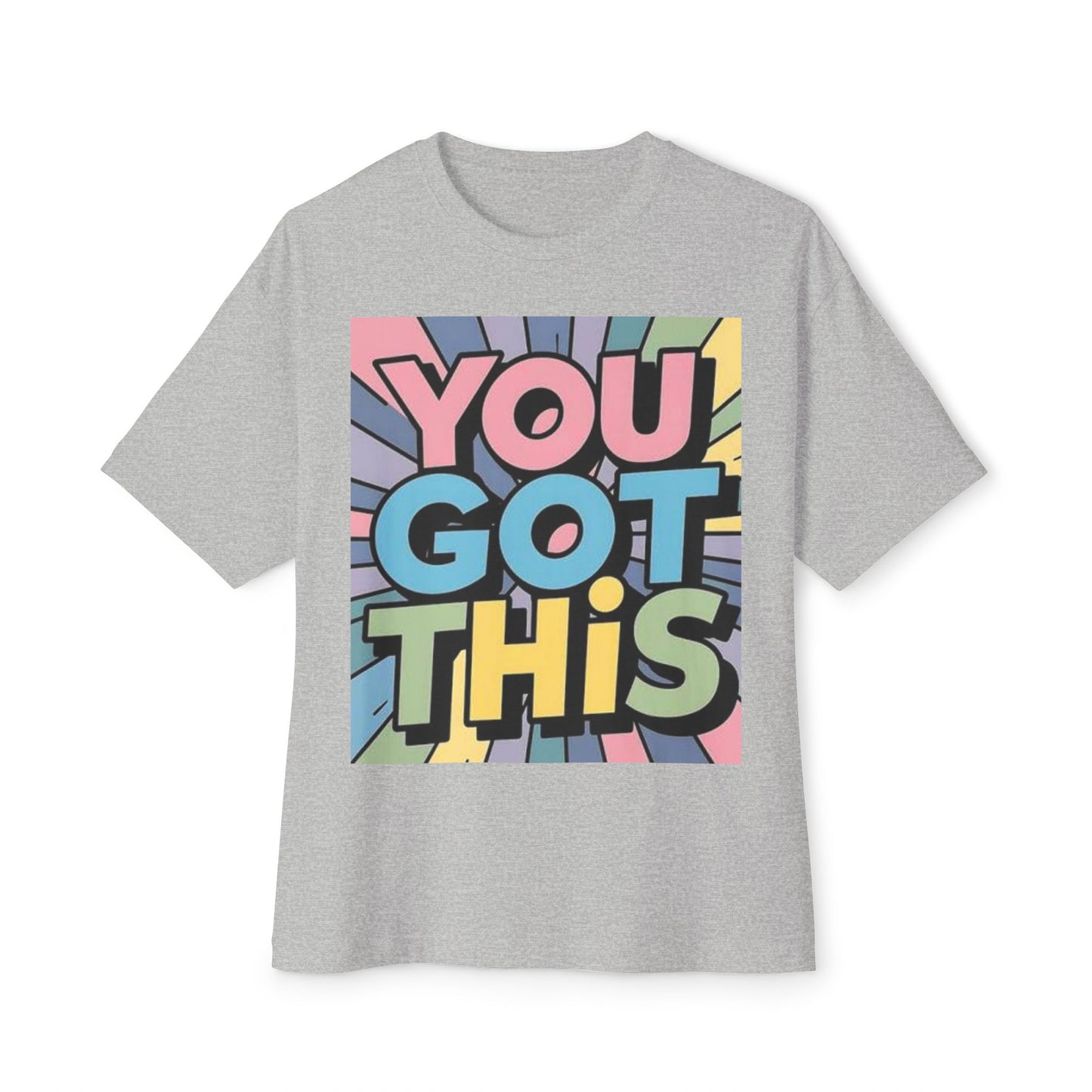 Inspirational Unisex Oversized Boxy Tee - "You Got This"